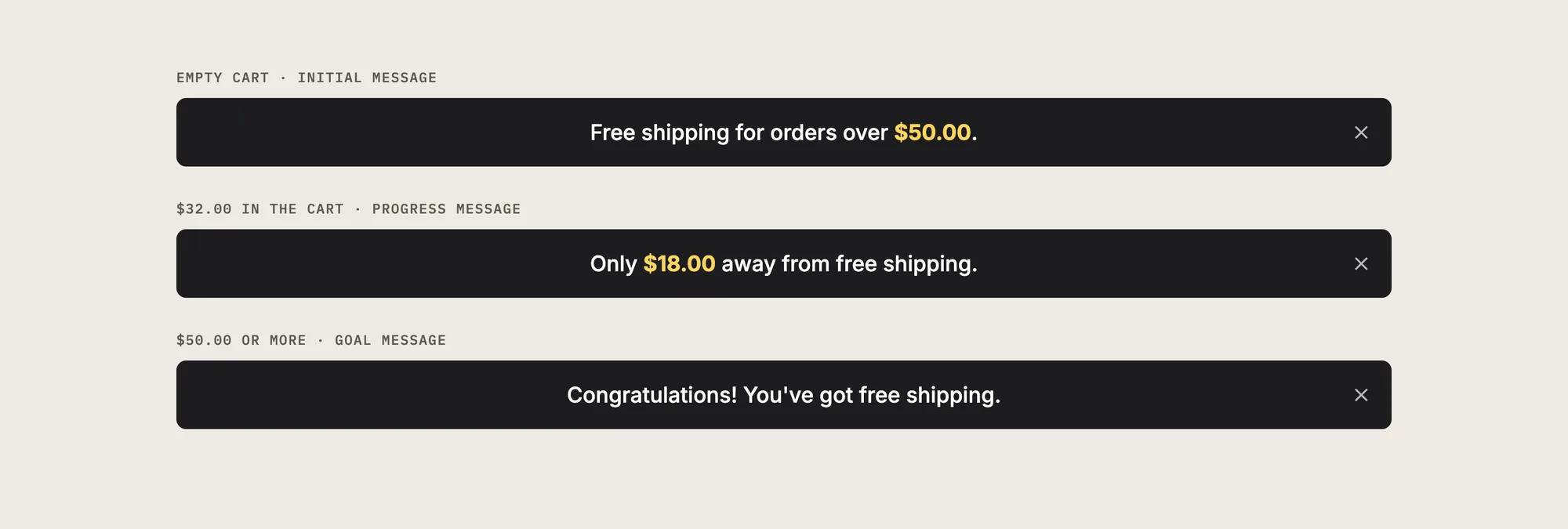 Three free shipping bar messages reading free shipping for orders over $50.00, only $18.00 away from free shipping, and congratulations, you've got free shipping