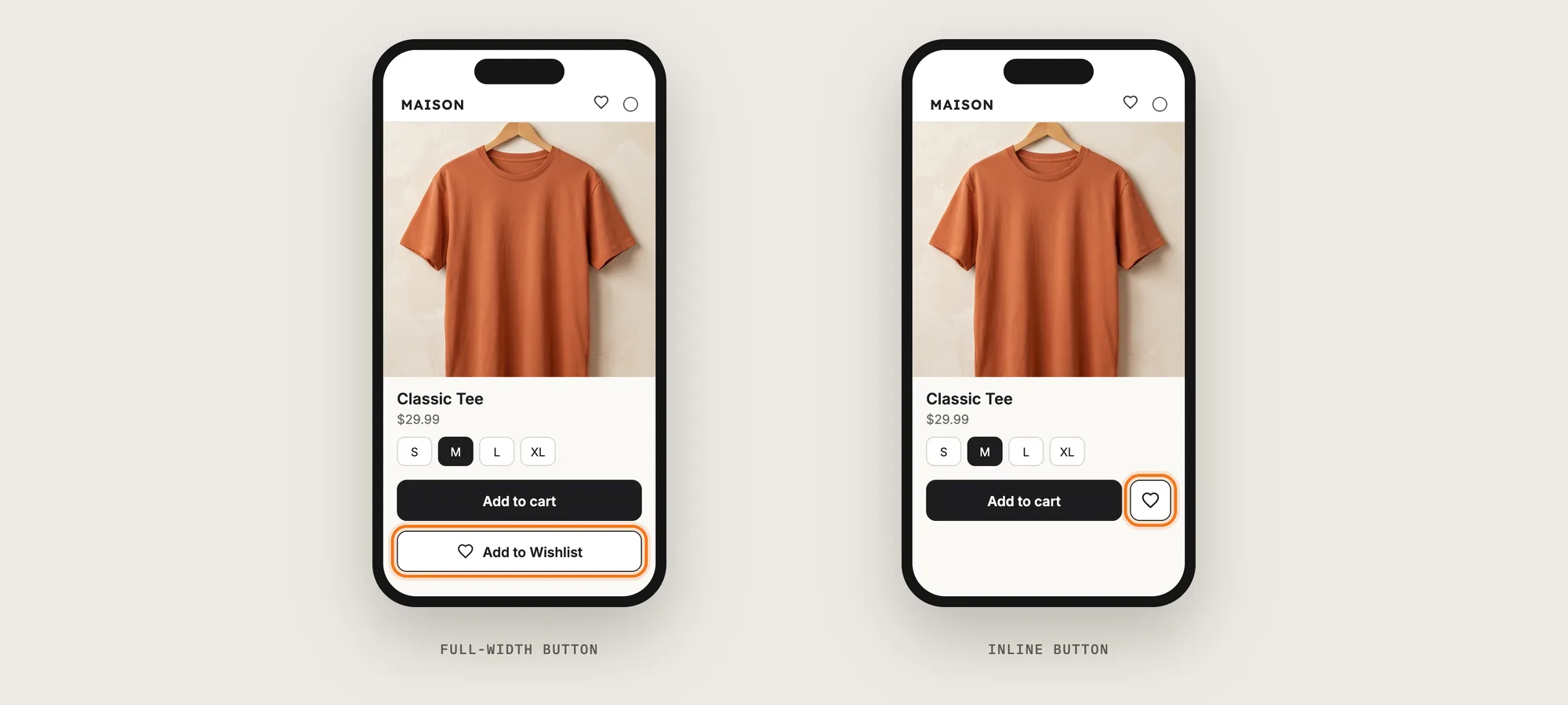 Two phones comparing the full-width Add to Wishlist button below Add to cart and the inline heart next to Add to cart