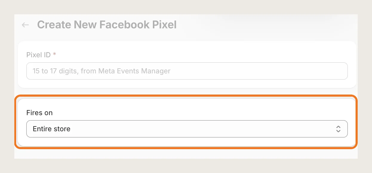 Create New Facebook Pixel page with the Fires on dropdown set to Entire store highlighted