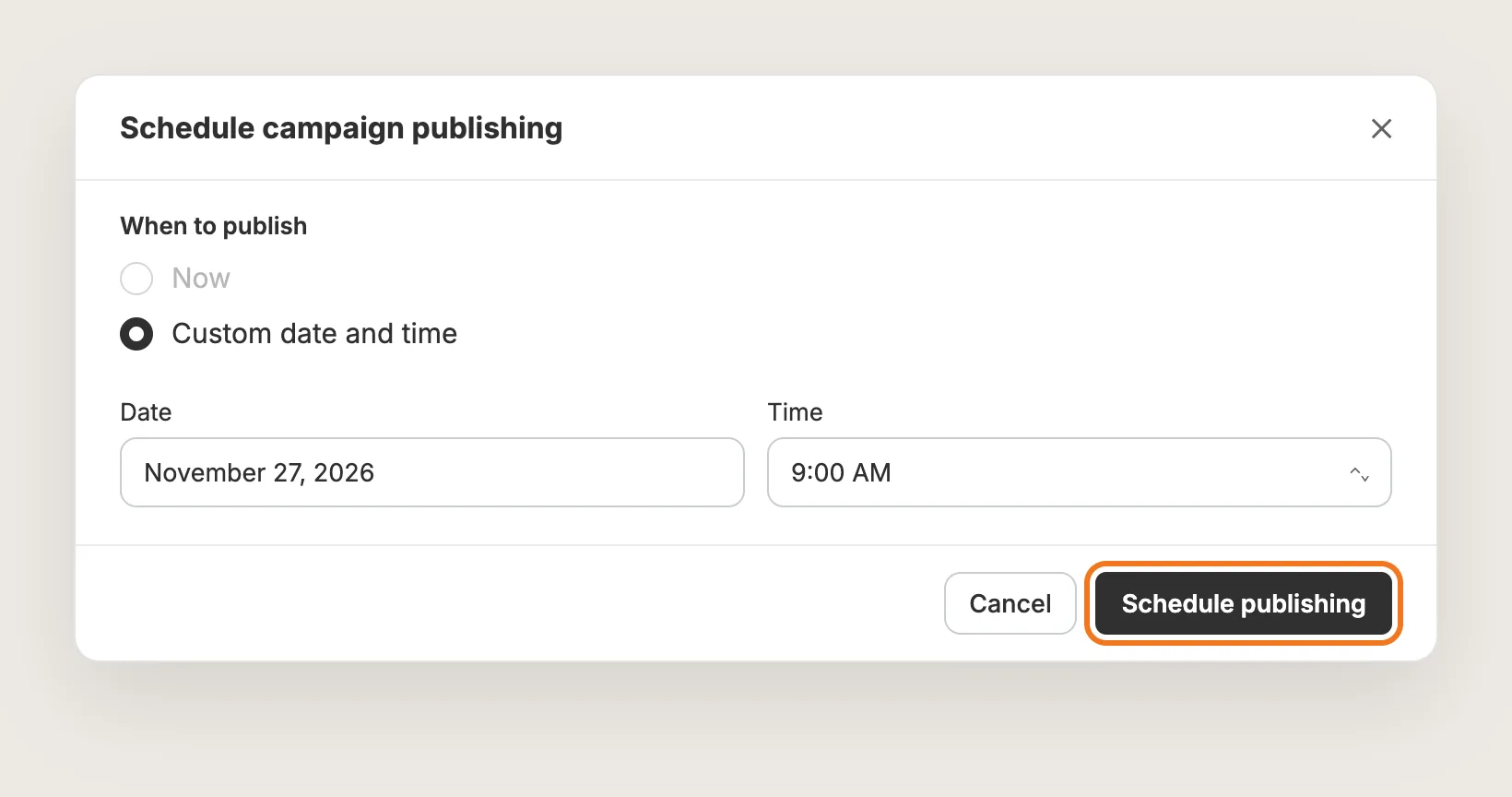 Schedule campaign publishing window with Custom date and time selected and the Schedule publishing button highlighted