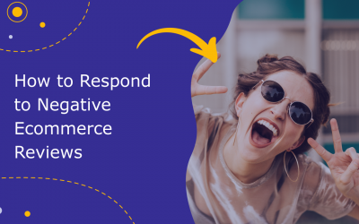 Ecommerce: How to Respond to Negative Reviews and (Why They’re Awesome)